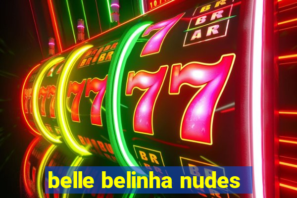 belle belinha nudes